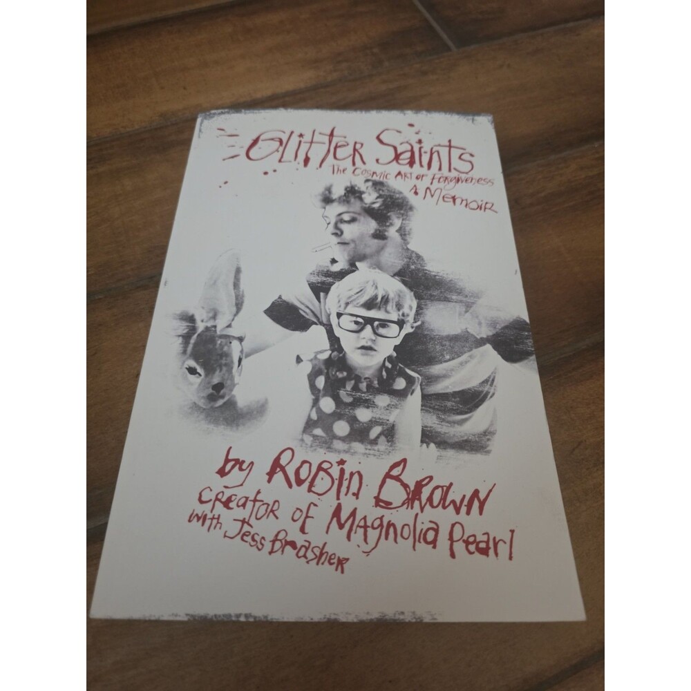 Glitter Saints: The Cosmic Art of Forgiveness, a Memoir Paperback  2024 by Ro...
